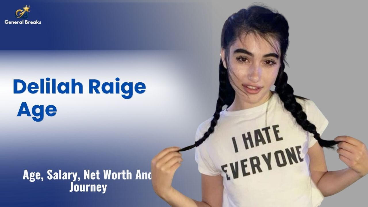 Delilah Raige Age