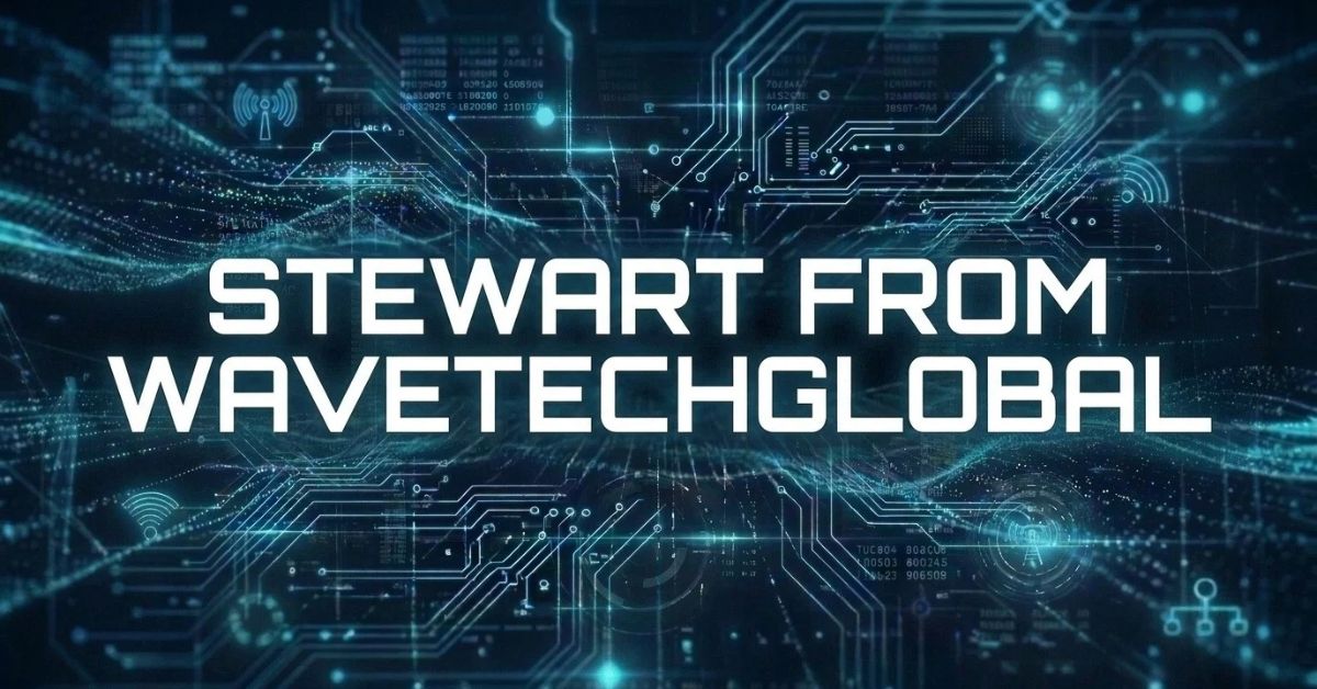stewart from wavetechglobal